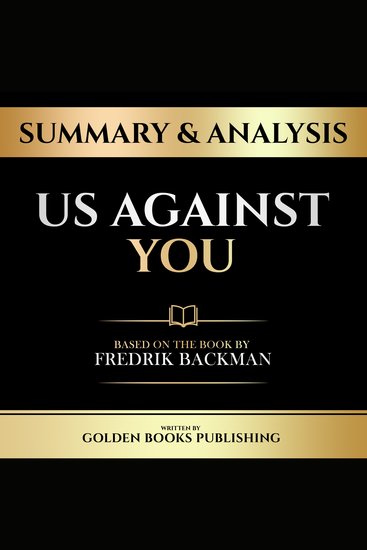 Summary & Analysis - Us Against You - Based On The Book By Fredrik Backman - cover