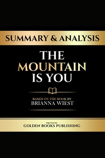 Summary & Analysis - The Mountain Is You - Based On The Book By Brianna Wiest - cover