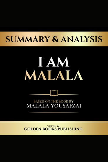 Summary & Analysis - I Am Malala - Based On The Book By Malala Yousafzai - cover