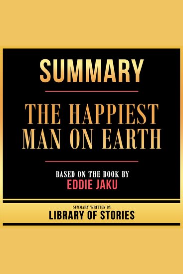 Summary - The Happiest Man On Earth - Based On The Book By Eddie Jaku - cover