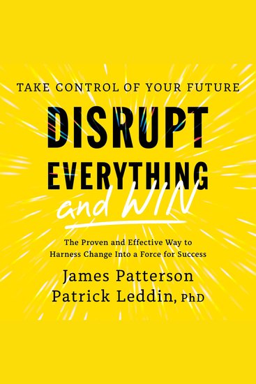 Disrupt Everything—and Win - Take Control of Your Future - cover