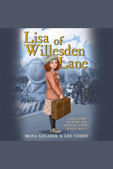 Lisa of Willesden Lane - A True Story of Music and Survival During World War II - cover