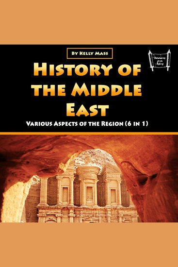 History of the Middle East - Various Aspects of the Region (6 in 1) - cover