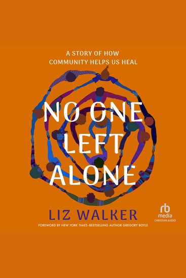 No One Left Alone - A Story of How Community Helps Us Heal - cover