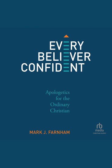 Every Believer Confident - Apologetics for the Ordinary Christian - cover