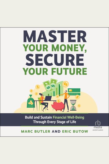 Master Your Money Secure Your Future - Build and Sustain Financial Well-Being Through Every Stage of Life - cover