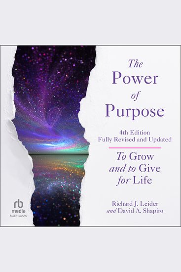 The Power of Purpose 4th Edition - To Grow and to Give for Life - cover