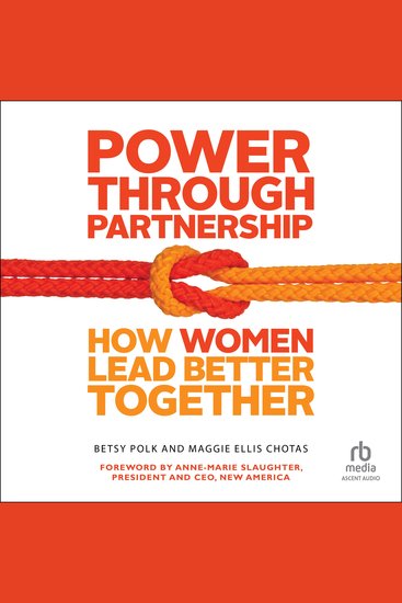 Power Through Partnership - How Women Lead Better Together - cover