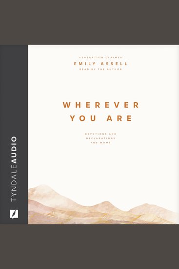 Wherever You Are - Devotions and Declarations for Moms - cover