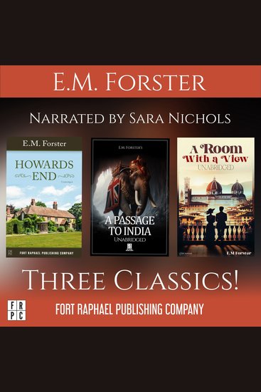 EM Forster's A Room with a View - Howards End - A Passage to India - Three Classics! - Unabridged - cover
