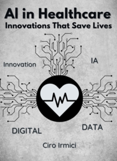 AI in Healthcare: Innovations That Save Lives: Micro Book - C3 - Series AI in Everyday Life - cover