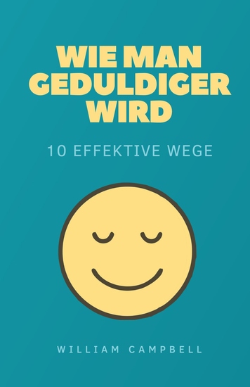 Wie man geduldiger wird - 10 effektive Wege - cover