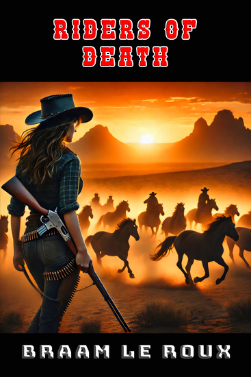 Riders of Death - The Frontiersman of the Lowveld - The Complete Series Book 8 - cover