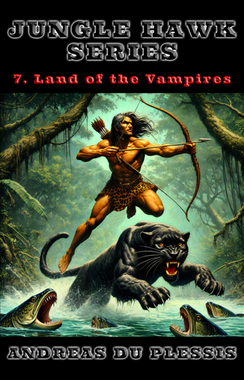 Land of the Vampires - A Classic Pulp Adventure Series Book 7 - cover