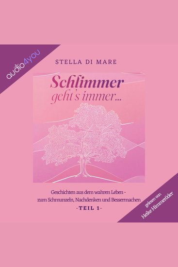Schlimmer geht's immer - Geschichten aus dem wahren Leben - zum Schmunzeln Nachdenken und Bessermachen - Teil 1 - cover