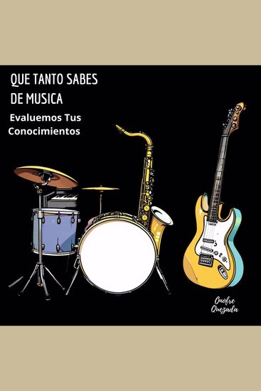 Que Tanto Sabes De Musica - Evaluemos Tus Conocimientos - cover
