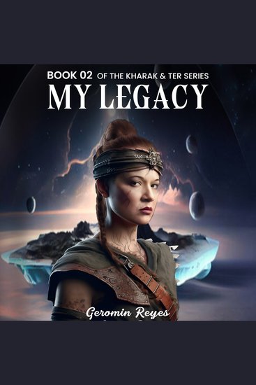 My Legacy - Book 02 Of the Kharak & Ter Series - cover