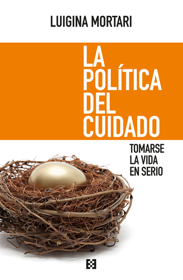 La política del cuidado - Tomarse la vida en serio - cover