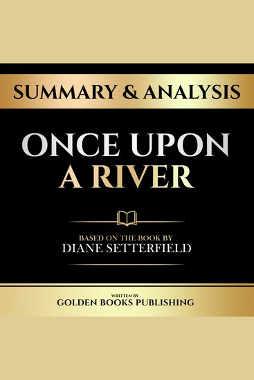 Summary & Analysis - Once Upon A River - Based On The Book By Diane Setterfield - cover