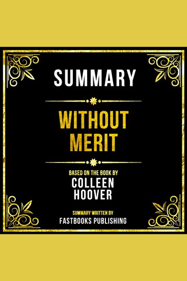 Summary - Without Merit - Based On The Book By Colleen Hoover - cover