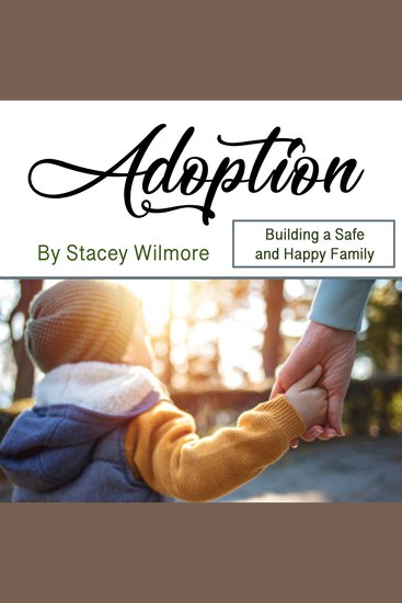 Adoption - Building a Safe and Happy Family - cover