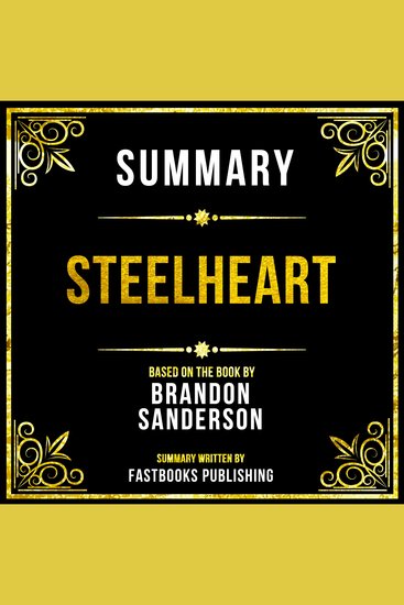 Summary - Steelheart - Based On The Book By Brandon Sanderson - cover