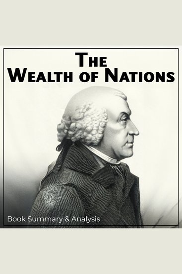 Wealth of Nations The: Book Summary & Analysis - cover