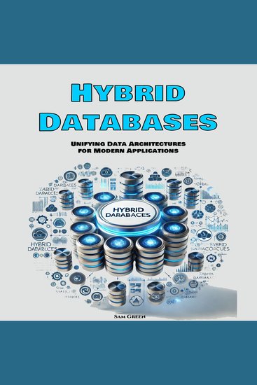 Hybrid Databases - Unifying Data Architectures for Modern Applications - cover