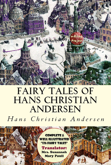 Fairy Tales of Hans Christian Andersen - [Complete & Well Illustrated "126" Fairy Tales] - cover