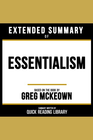 Extended Summary - Essentialism - Based On The Book By Greg Mckeown - cover