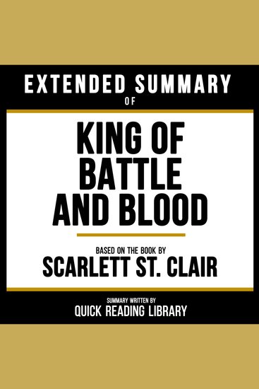 Extended Summary - King Of Battle And Blood - Based On The Book By Scarlett St Clair - cover