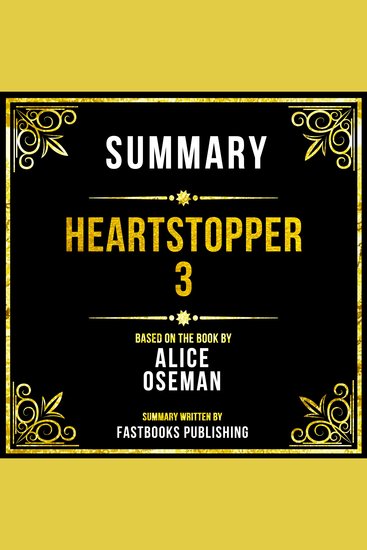 Summary - Heartstopper 3 - Based On The Book By Alice Oseman - cover