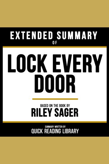 Extended Summary - Lock Every Door - Based On The Book By Riley Sager - cover