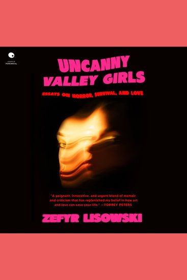 Uncanny Valley Girls - Essays on Horror Survival and Love - cover