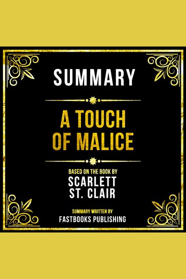 Summary - A Touch Of Malice - Based On The Book By Scarlett St Clair - cover