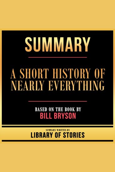 Summary - A Short History Of Nearly Everything - Based On The Book By Bill Bryson - cover