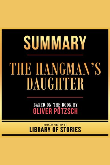 Summary - The Hangman’s Daughter - Based On The Book By Oliver Pötzsch - cover