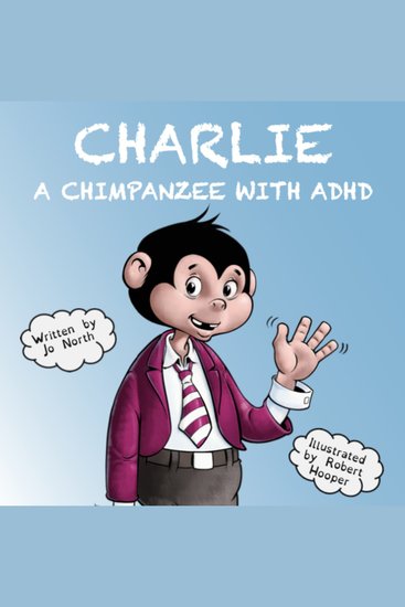 Charlie A chimpanzee with ADHD - cover