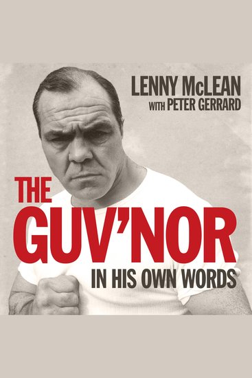 The Guv'nor In His Own Words - Conversations with the Bare Knuckle Fighting Legend - cover