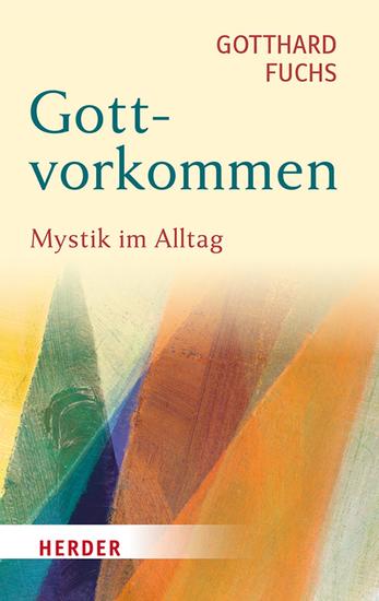 Gottvorkommen - Mystik im Alltag - cover