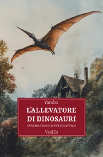L'allevatore di dinosauri ovvero l'uovo di pterodattilo - cover