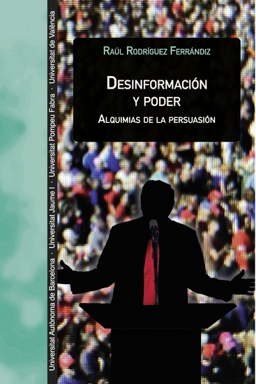 Desinformación y poder - Alquimias de la persuasión - cover