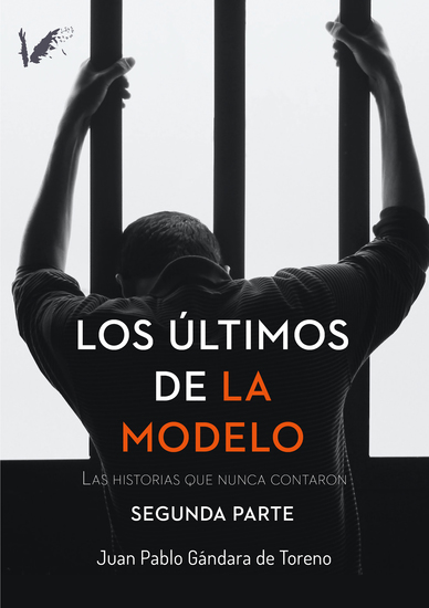 Los últimos de la Modelo Segunda parte - Las historias que nunca contaron - cover