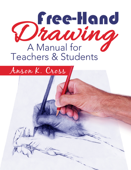 Free-Hand Drawing - "A Manual for Teachers & Students" - cover