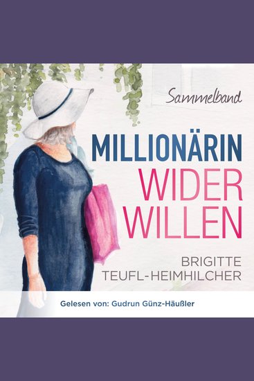 Millionärin wider Willen - Sammelband - cover