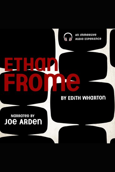 Ethan Frome - An Immersive Audio Experience - cover