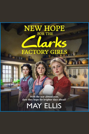 New Hope for the Clarks Factory Girls - An emotional wartime saga from May Ellis - cover