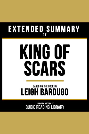 Extended Summary - King Of Scars - Based On The Book By Leigh Bardugo - cover