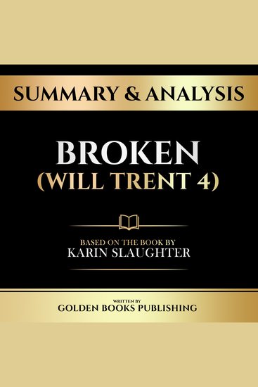 Summary & Analysis - Broken (Will Trent 4) - Based On The Book By Karin Slaughter - cover