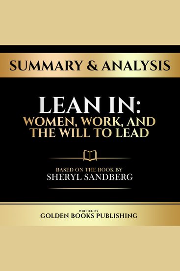 Summary & Analysis - Lean In - Women Work And The Will To Lead - Based On The Book By Sheryl Sandberg - cover